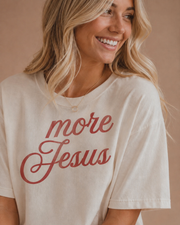 More Jesus Tee