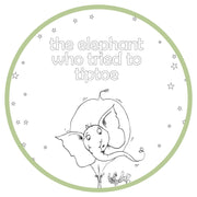 Printable Coloring Pages - The Elephant Who Tried To Tiptoe
