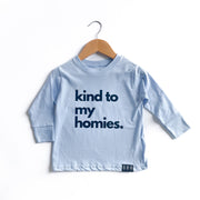 Kind To My Homies