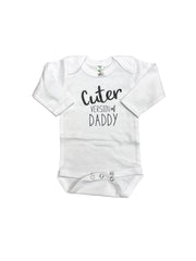 Cuter Version Of Daddy • Baby Bodysuit