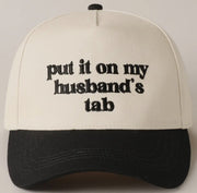 Put It On My Husband's Tab Embroidered Canvas Hat