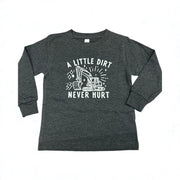 A Little Dirt Never Hurt • Toddler Long Sleeve Tee