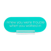 Trouble Acrylic Desk Name Plate