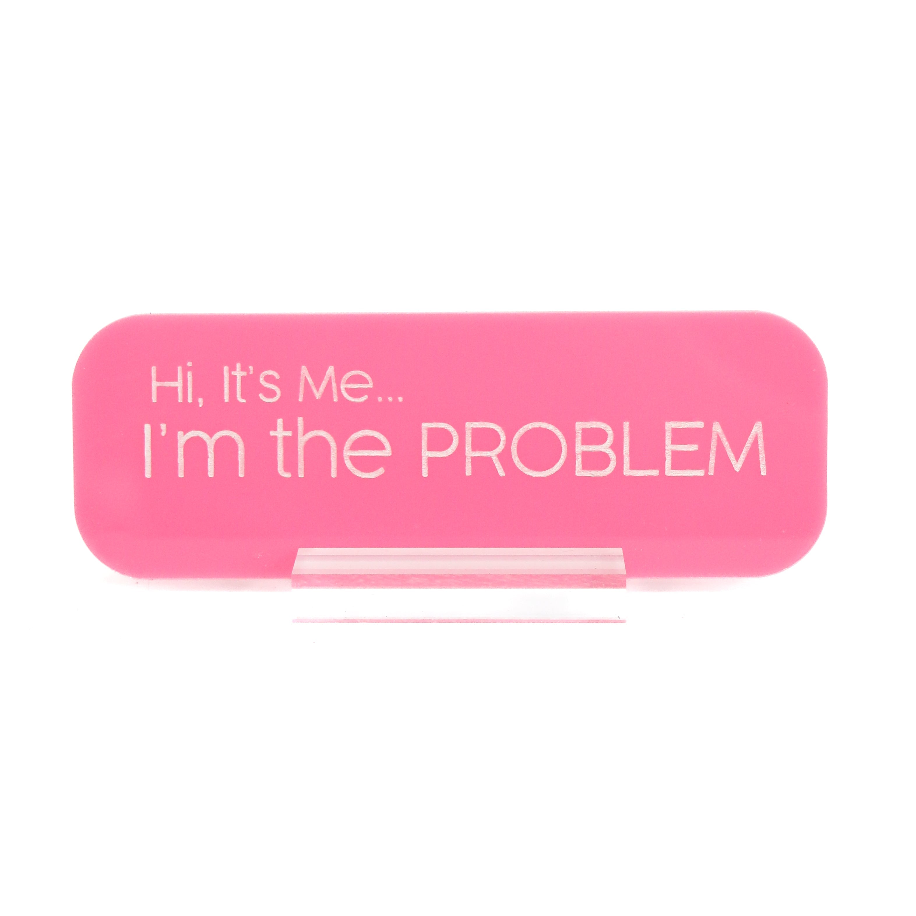 Hi It’s Me Acrylic Desk Name Plate