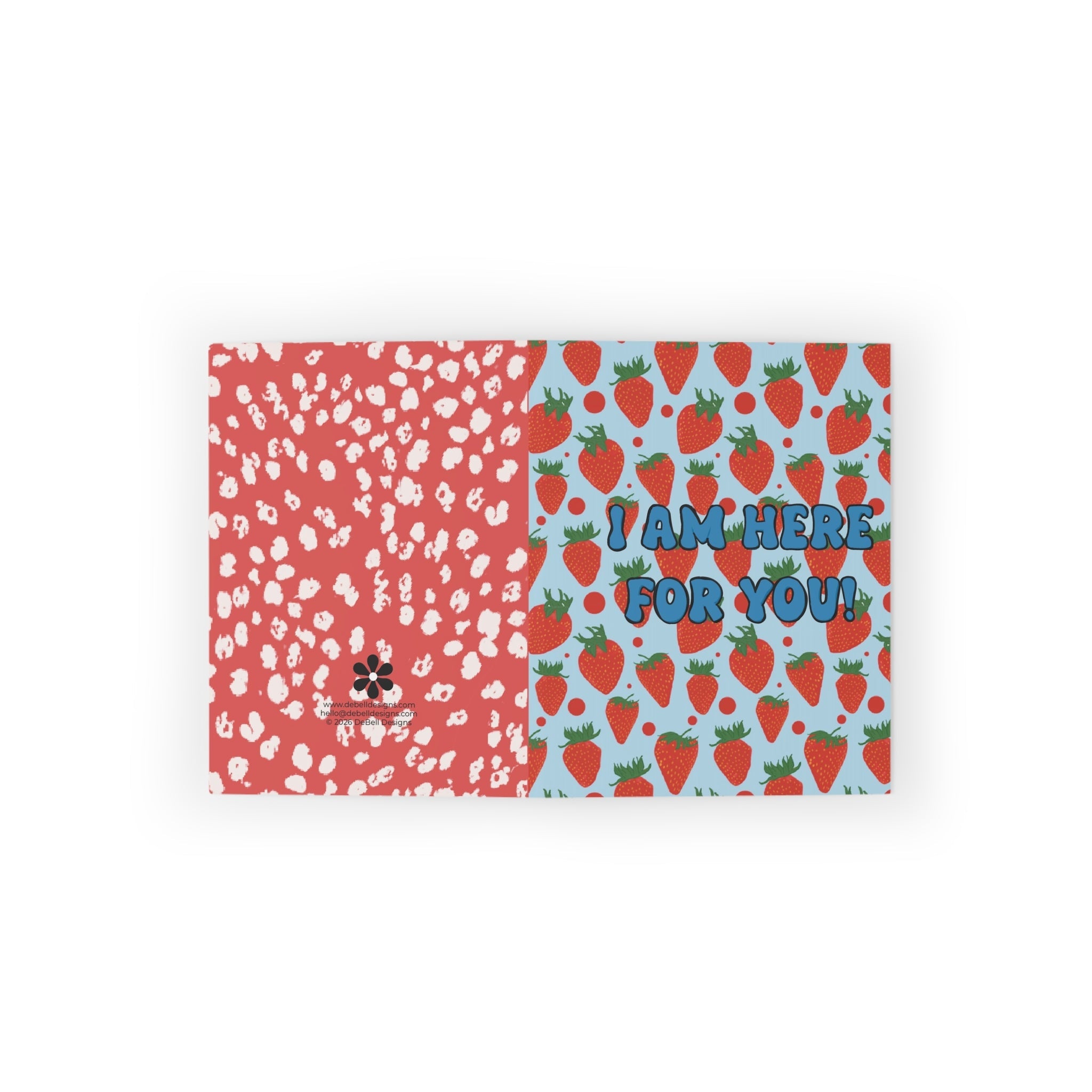 “i Am Here For You” Strawberry Greeting Card