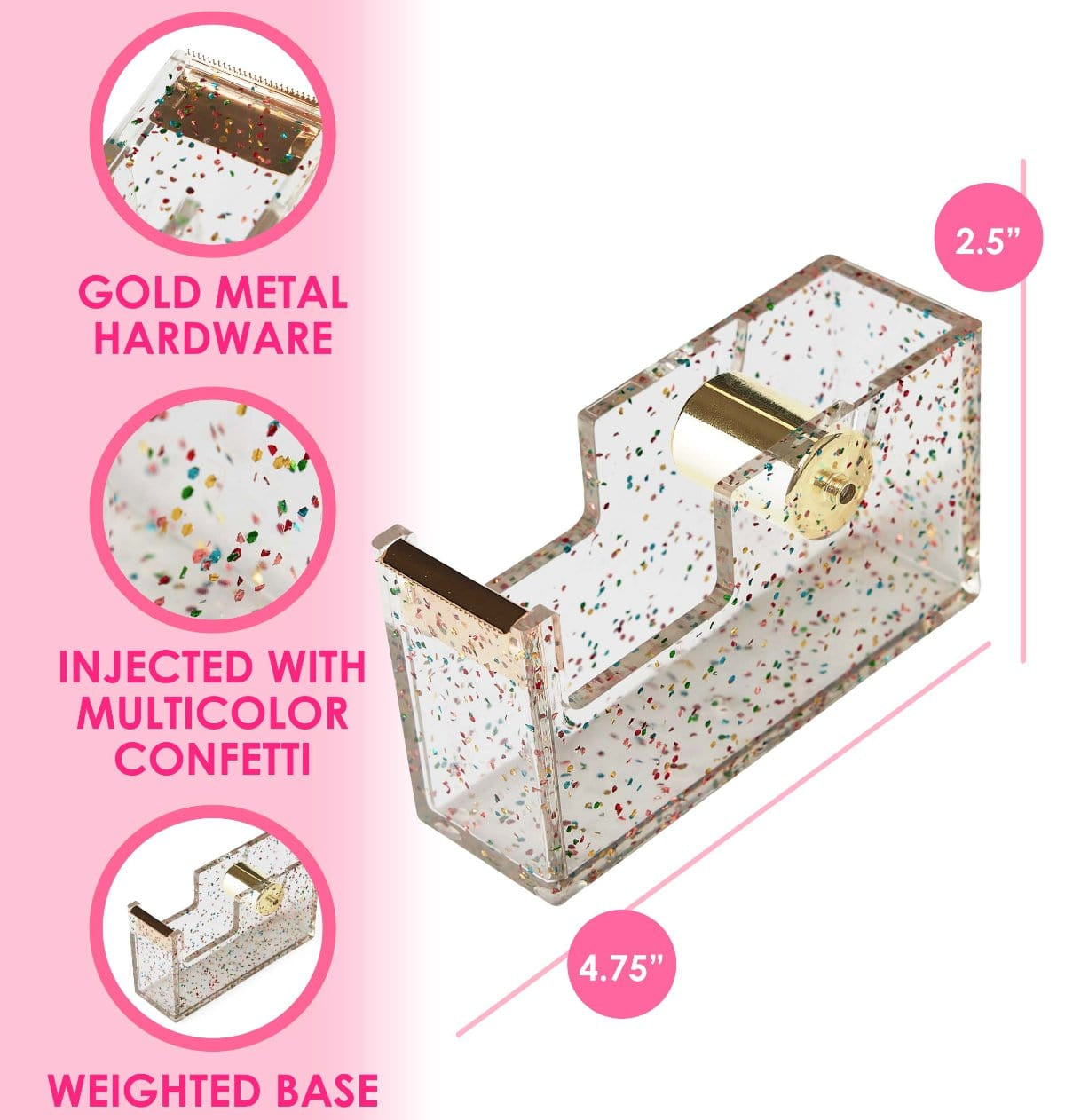 Confetti Injected Acrylic Tape Dispenser