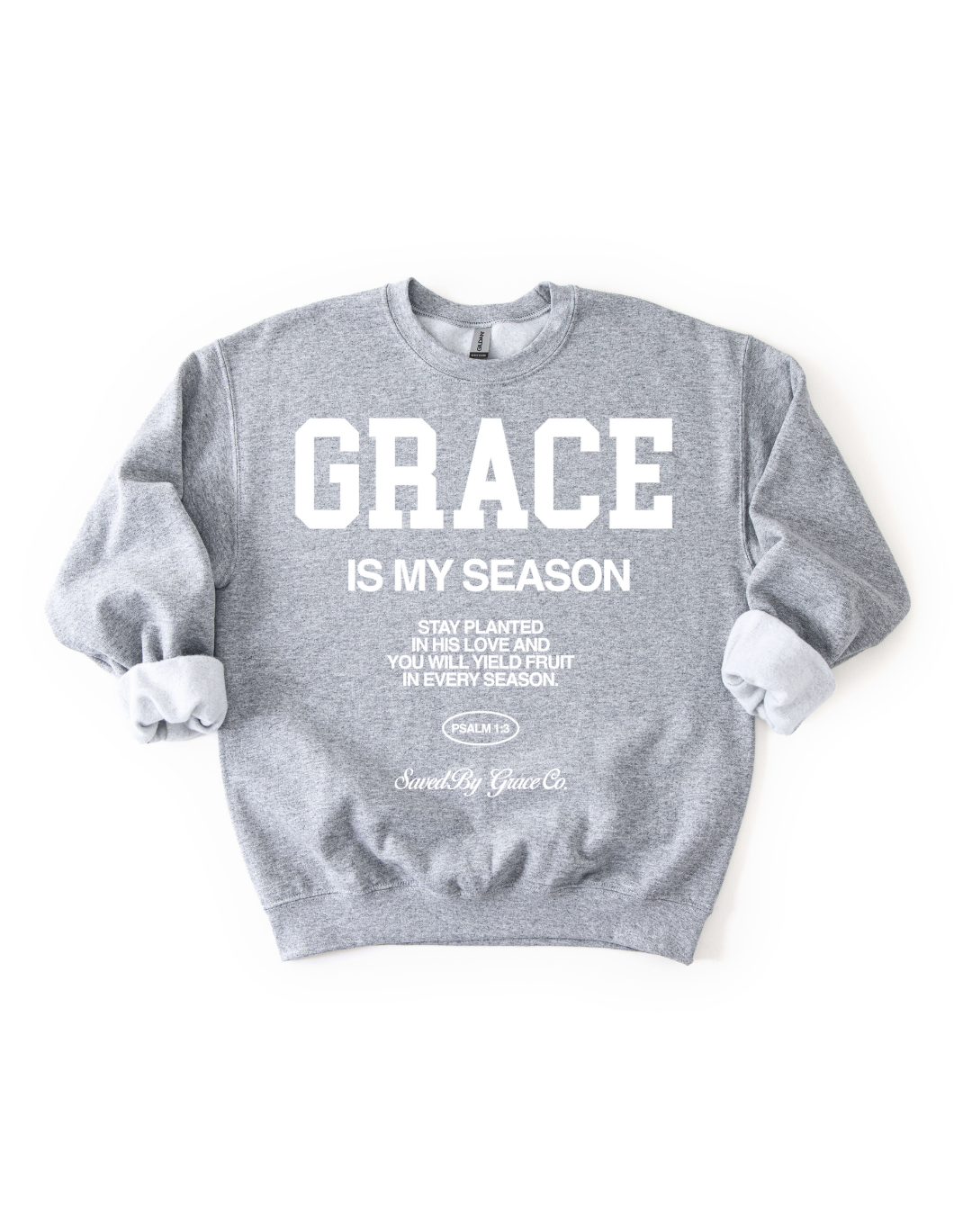 Grace Is My Season Psalm 1:3 Pullover