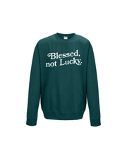 Blessed,not Lucky New Pullover