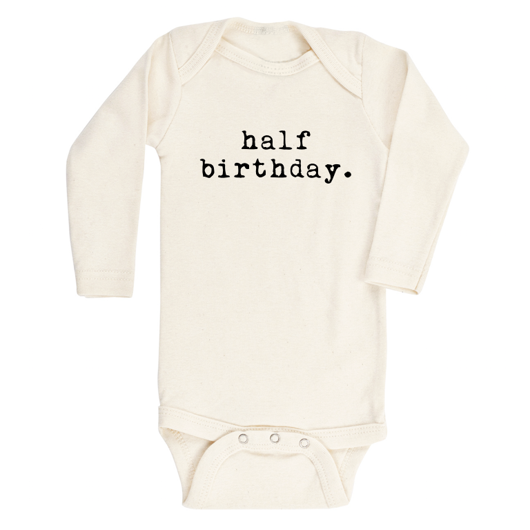 Half Birthday - Long Sleeve Organic Baby Bodysuit