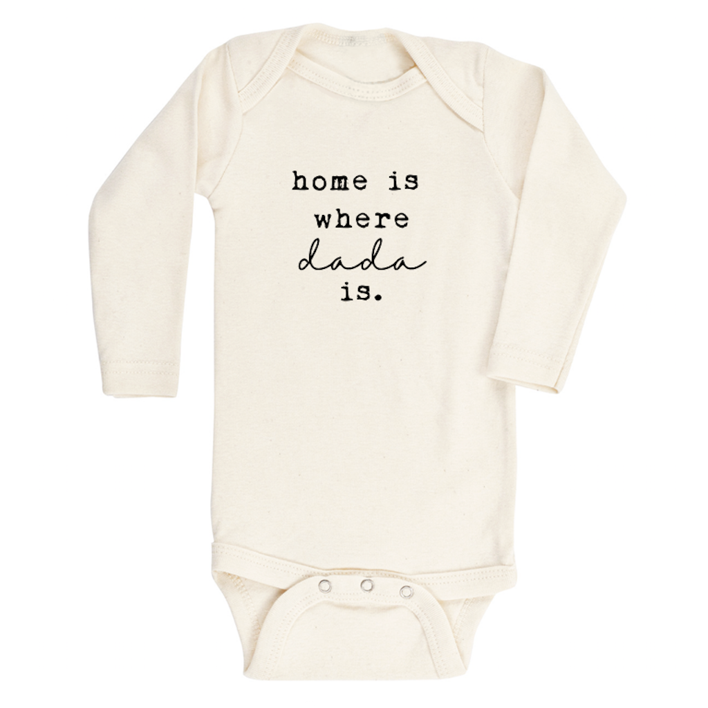 Home Is Where Dada Is - Long Sleeve Organic Bodysuit