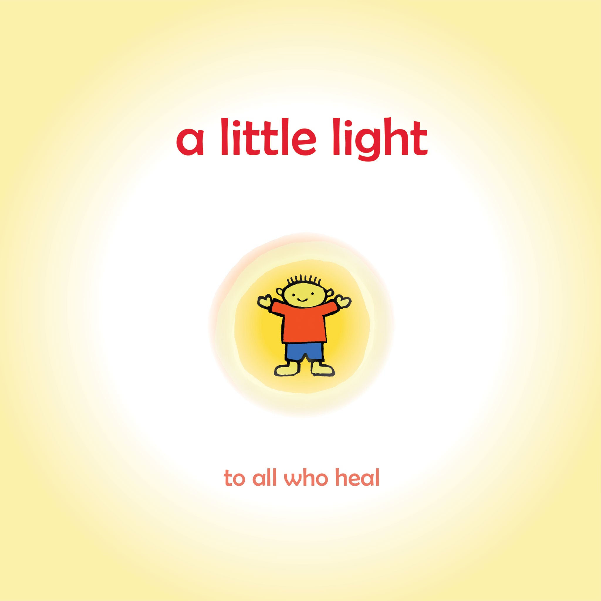 A Little Light: Connecting Children With Their Inner Light So They Can Shine