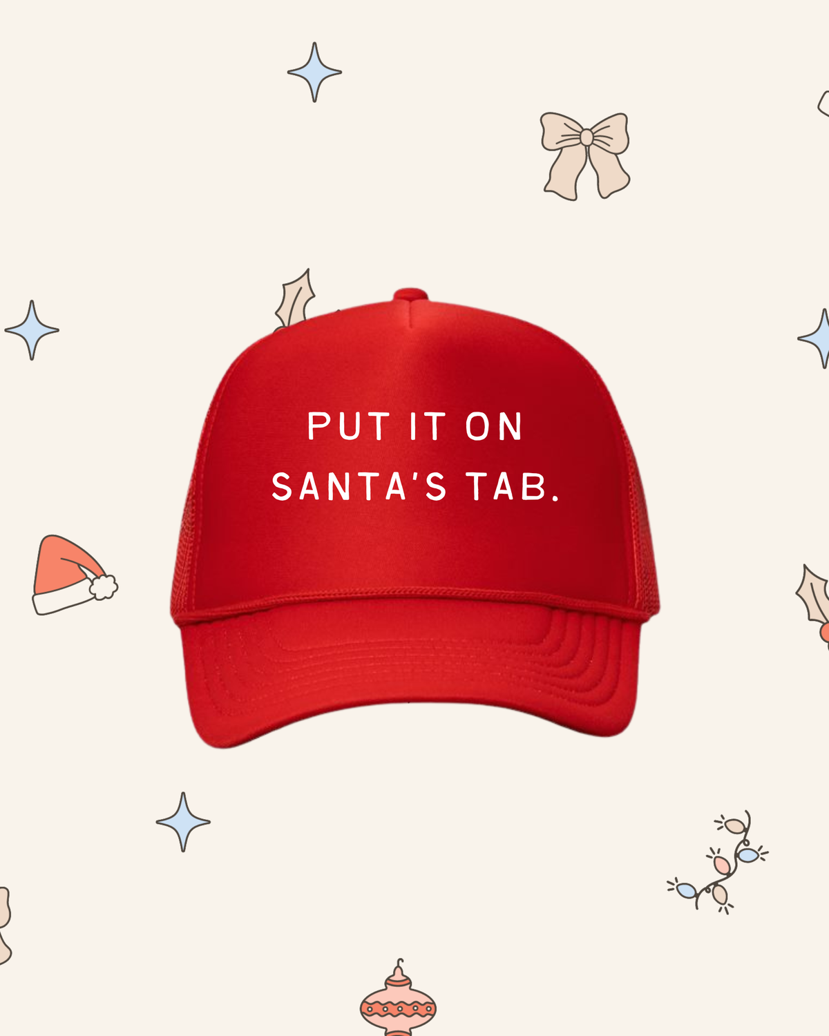 Put It On Santa's Tab Trucker Hat