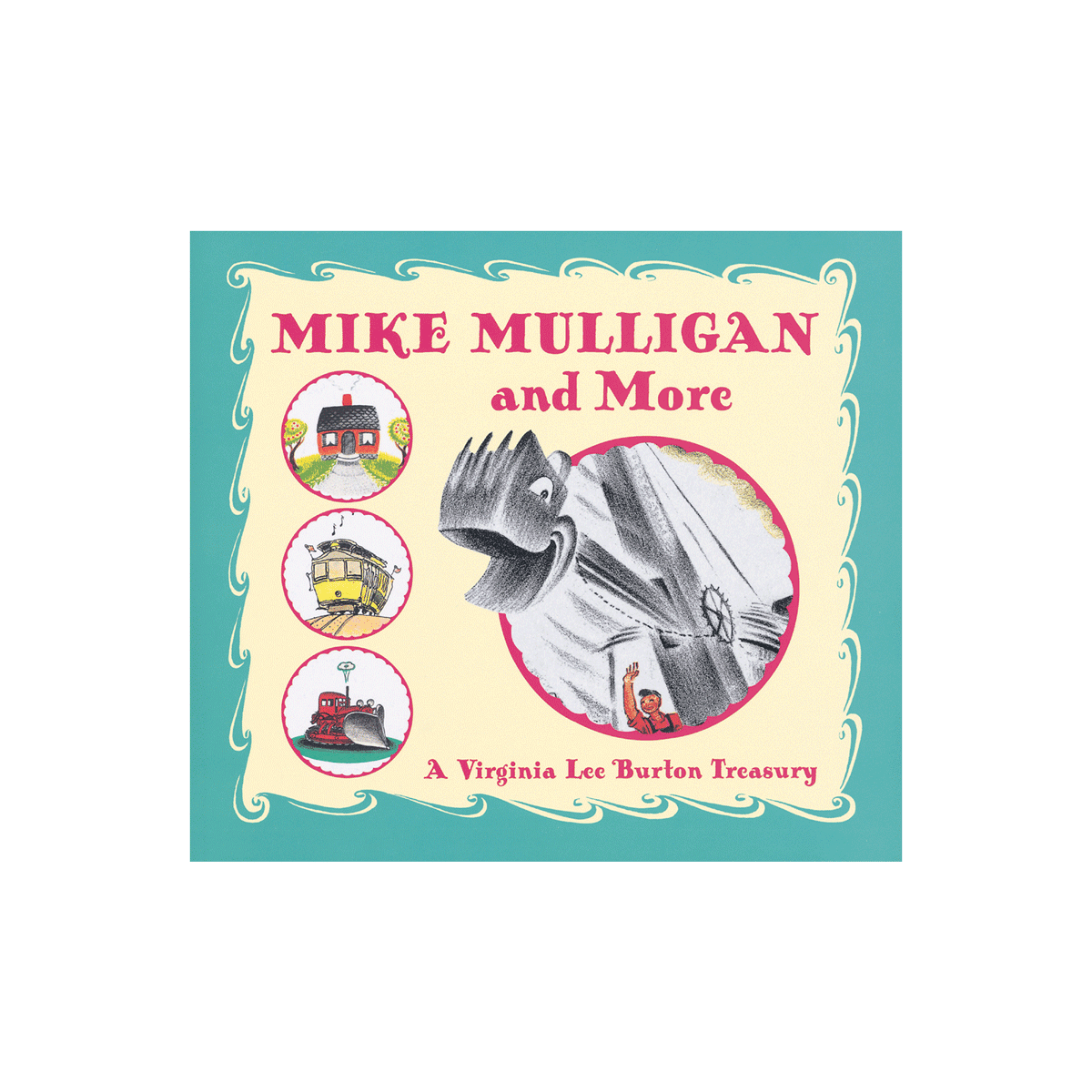 Mike Mulligan And More: A Virginia Lee Burton Treasury