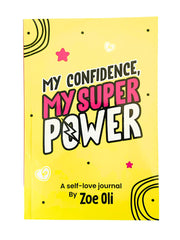 My Confidence, My Superpower: Self-love Journal By Zoe Oli