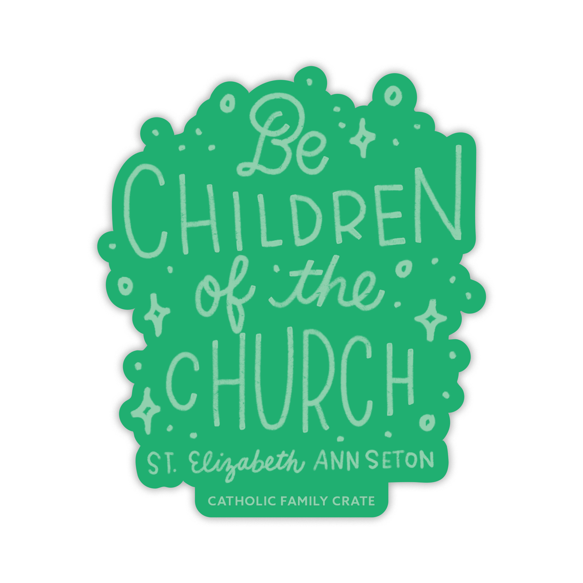 Be Children Of The Church Sticker