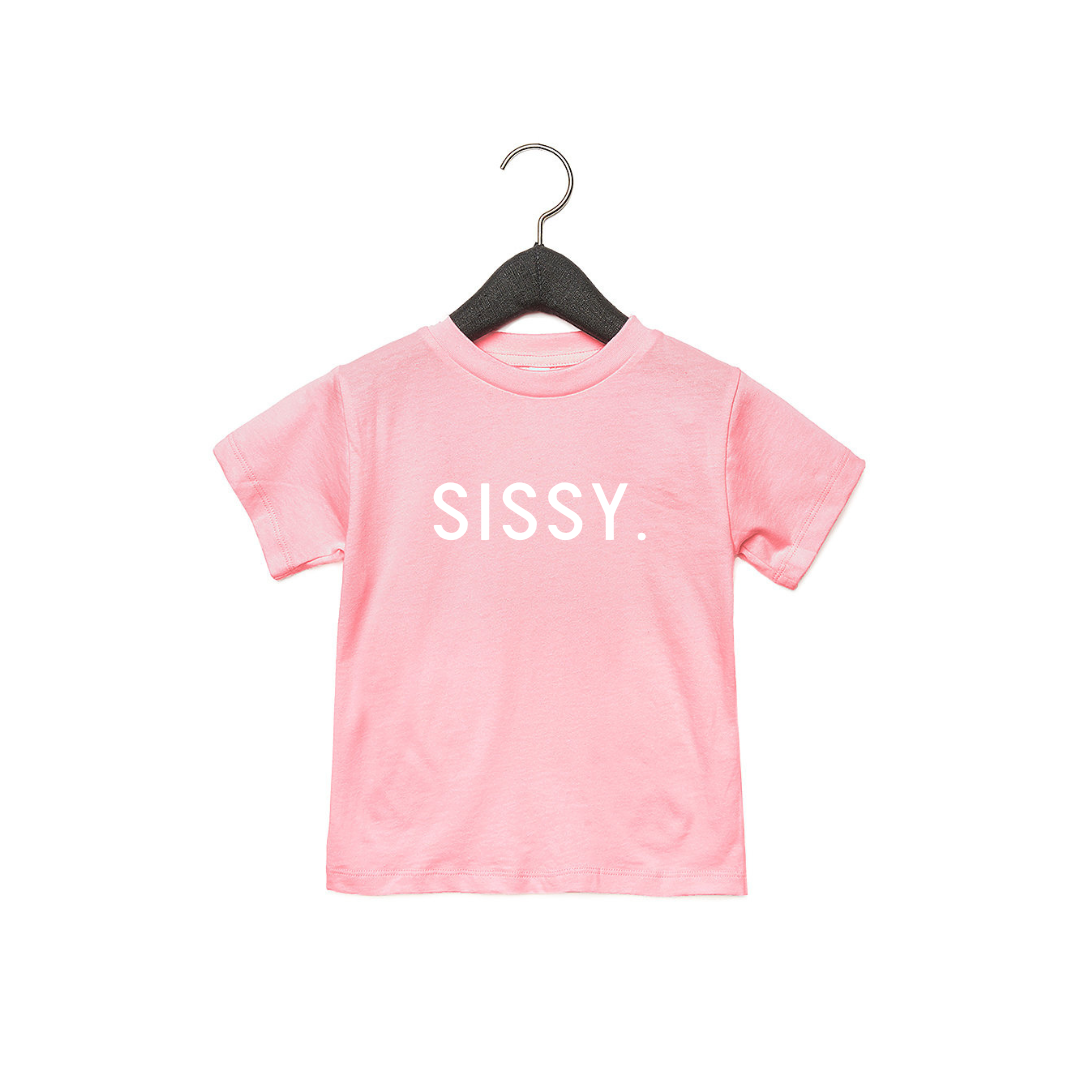 Sissy. Tee