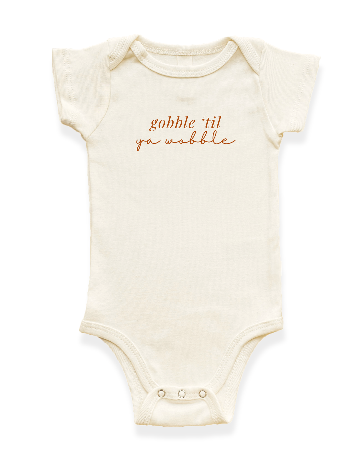 Gobble 'til Ya Wobble Organic Baby Bodysuit