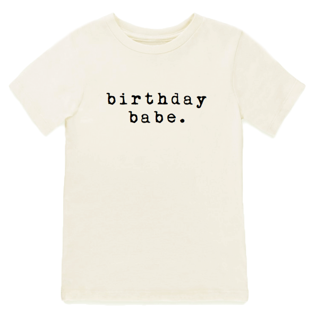 Birthday Babe - Organic Cotton Tee