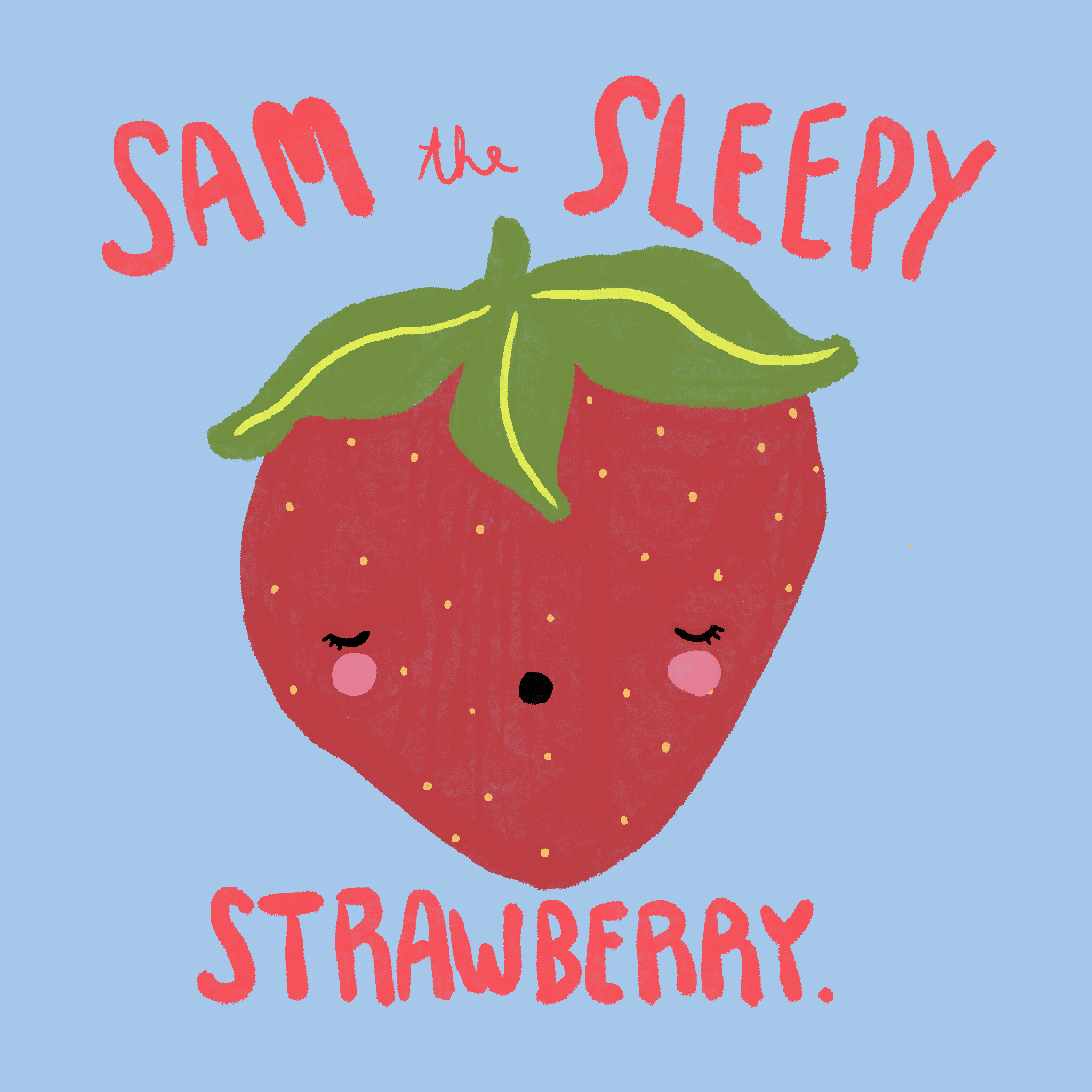 Sam The Sleepy Strawberry