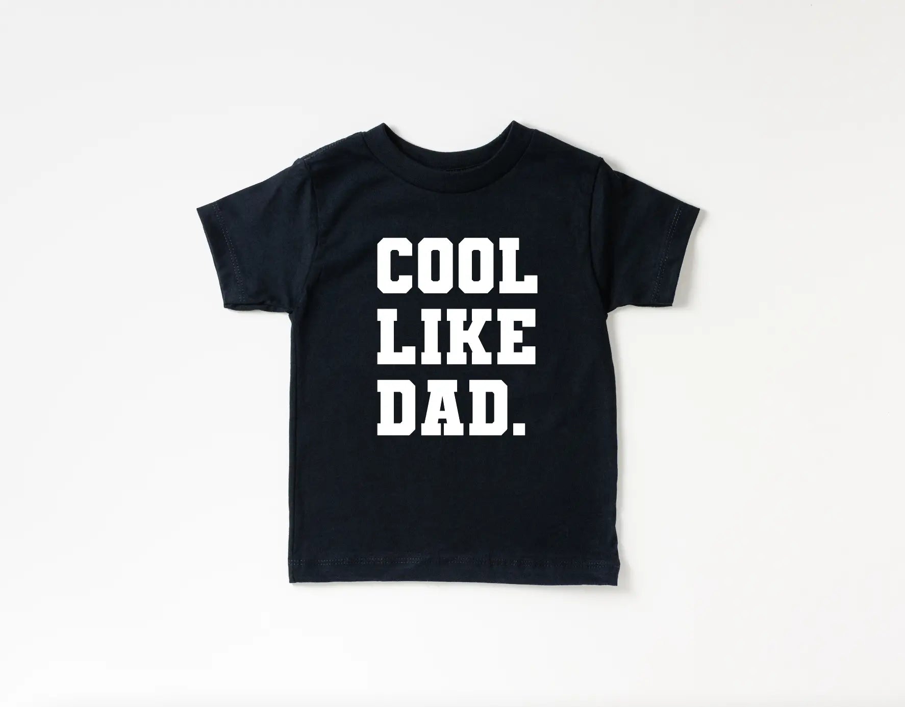 Cool Like Dad Tee