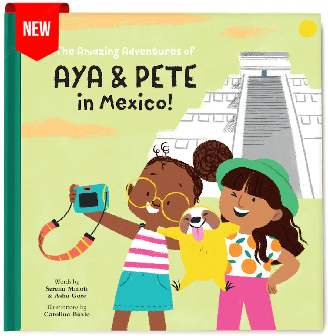 The Amazing Adventures Of Aya & Pete In Mexico! (hardcover)
