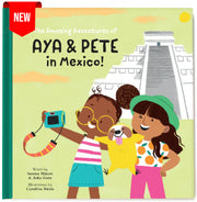 The Amazing Adventures Of Aya & Pete In Mexico! (hardcover)