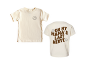 On My Mama's Last Nerve Tee