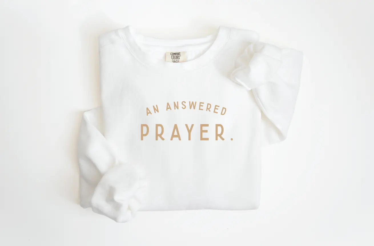 An Answered Prayer Pullover