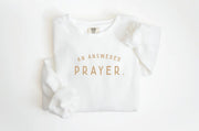 An Answered Prayer Pullover