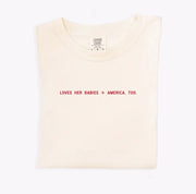 Loves Her Babies + America, Too Tee