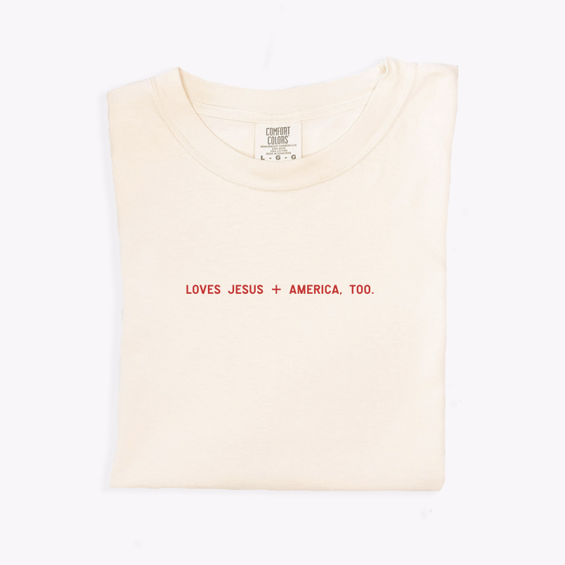 Loves Jesus + America, Too.