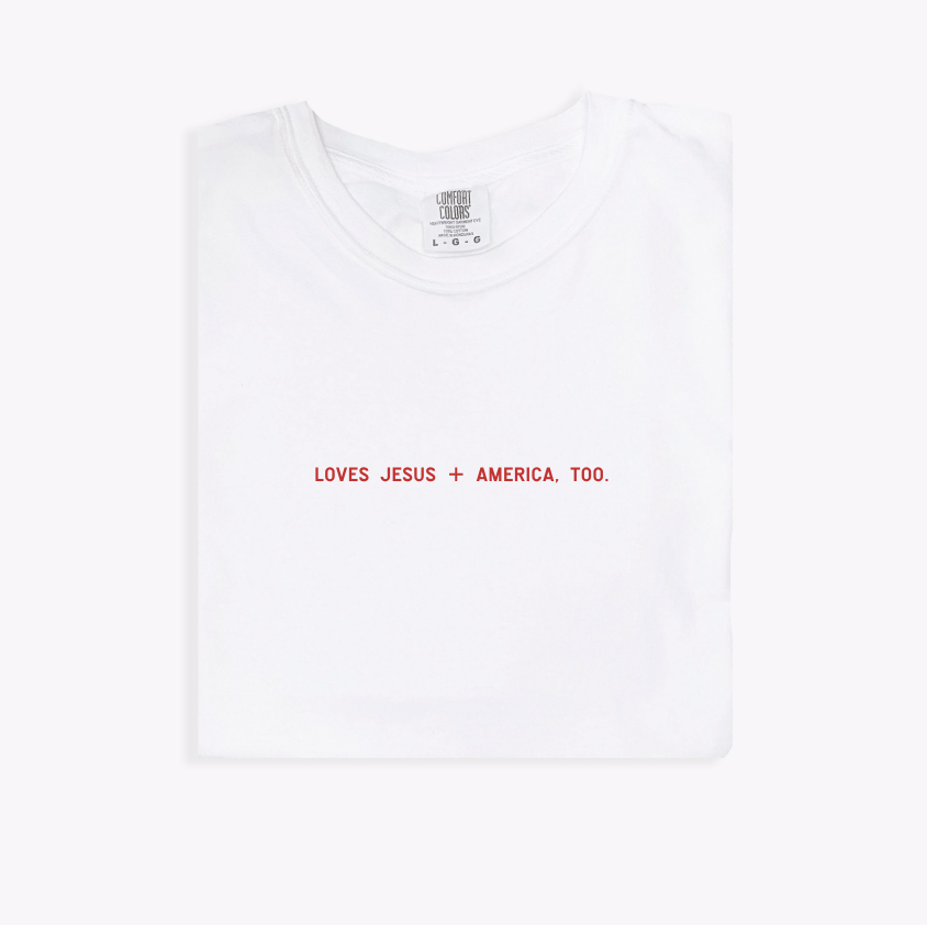 Loves Jesus + America, Too.