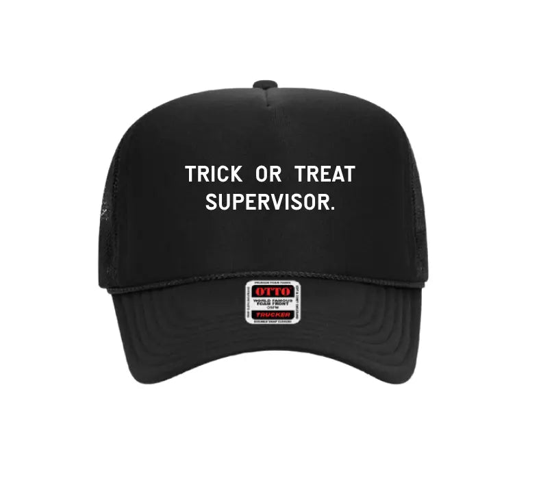 Trick Or Treat Supervisor Trucker Hat