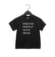 Created Perfect In His Image Kids Tee