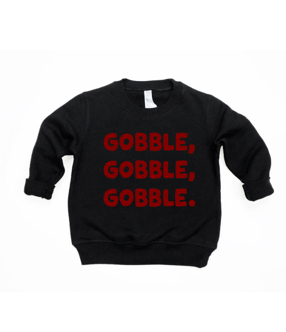 Gobble, Gobble, Gobble! Tee & Sweatshirt