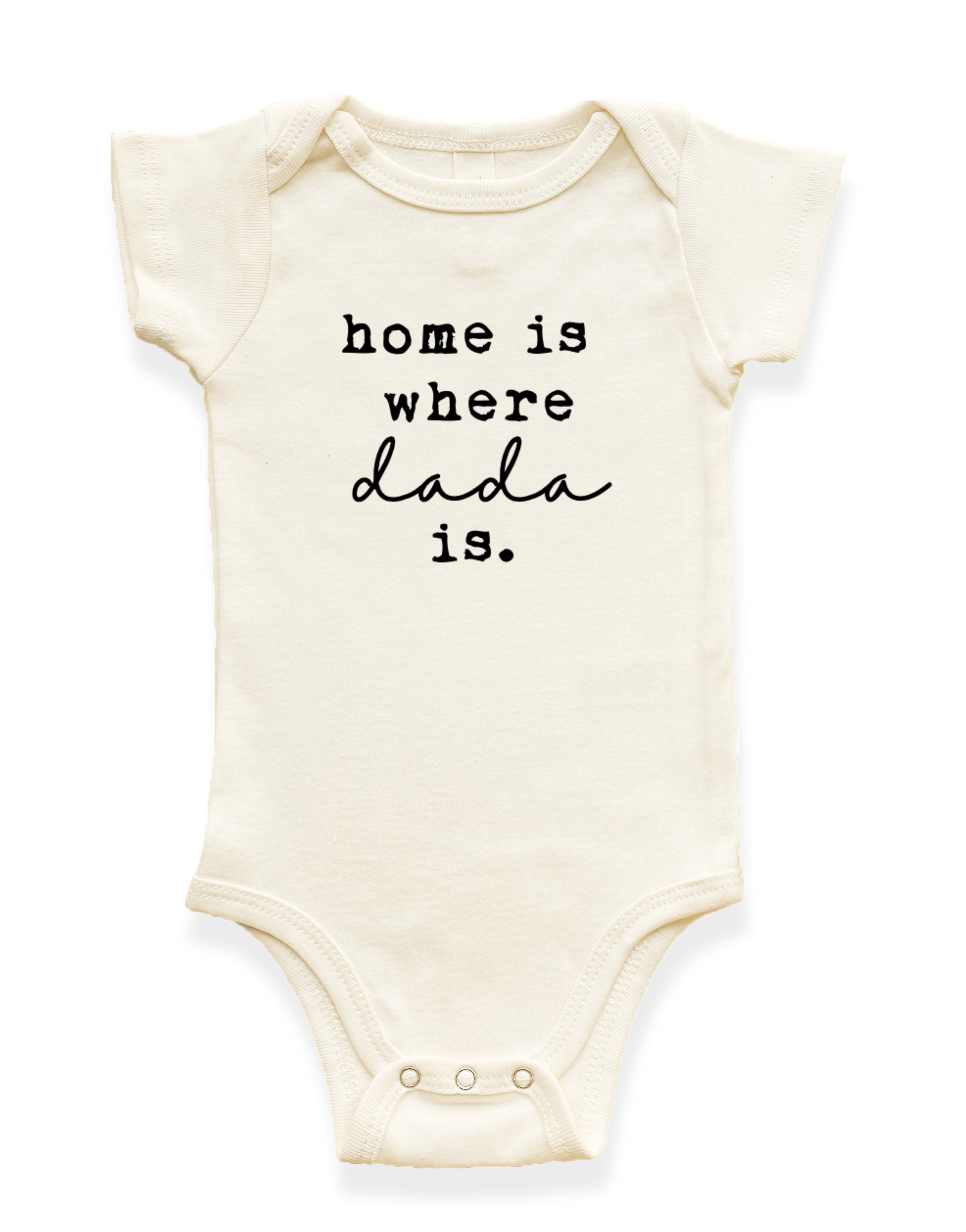 Home Is Where Dada Is Organic Cotton Baby Bodysuit Short Sleeve