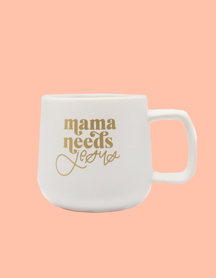 Mama Needs Jesus Mug