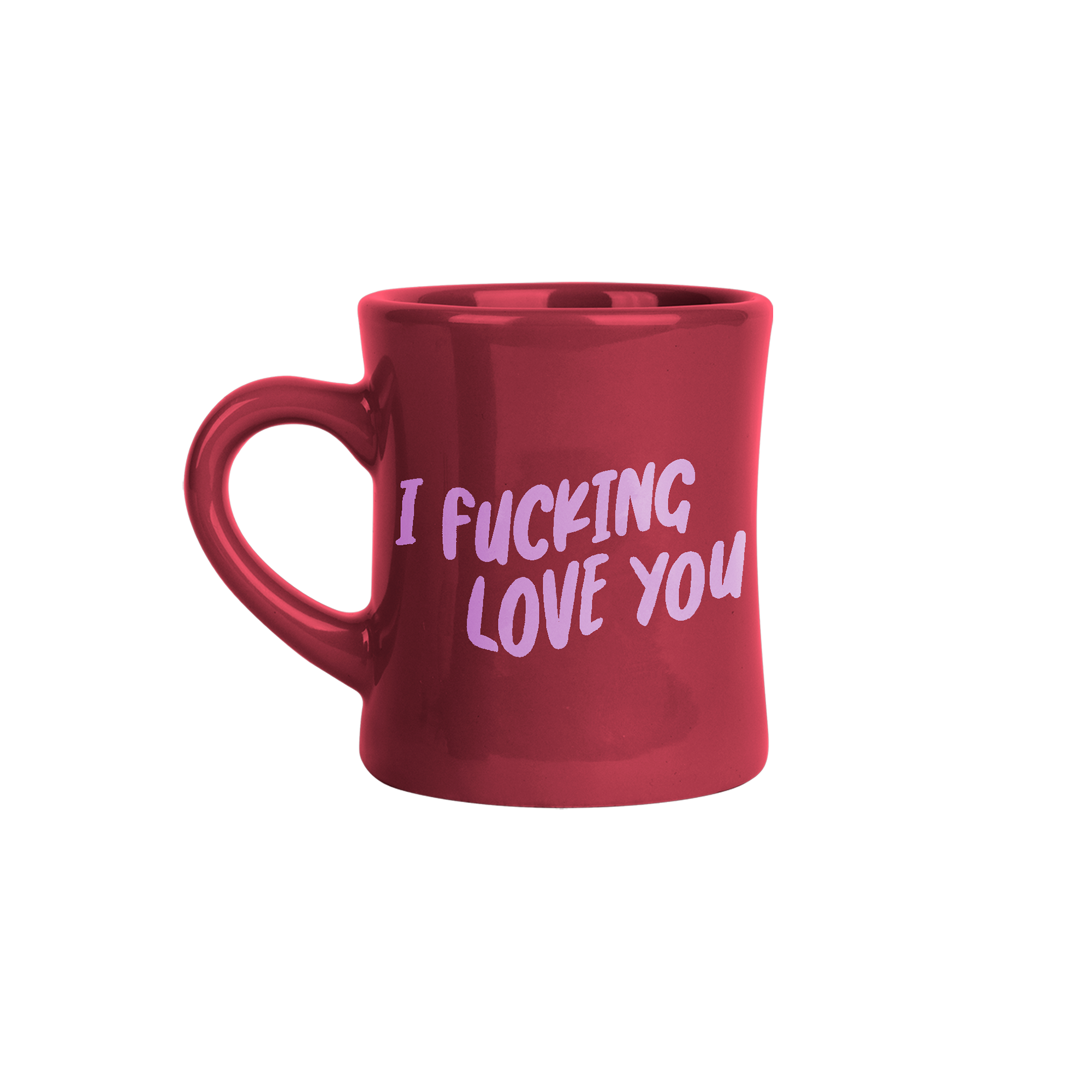 I Fucking Love You Sangria Diner Mug