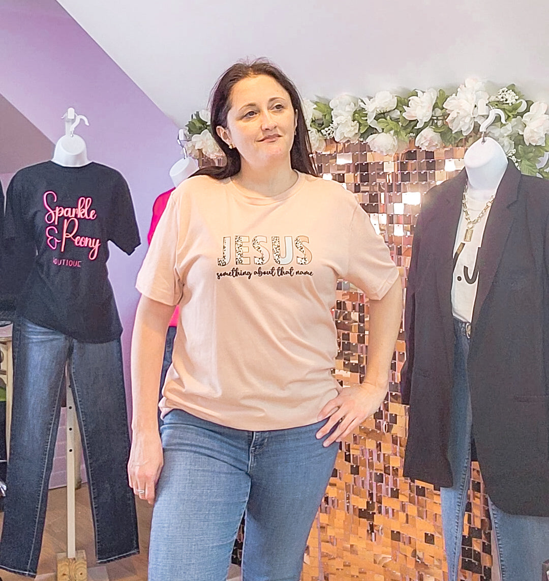 Jesus There Is Something About That Name- Graphic Tee