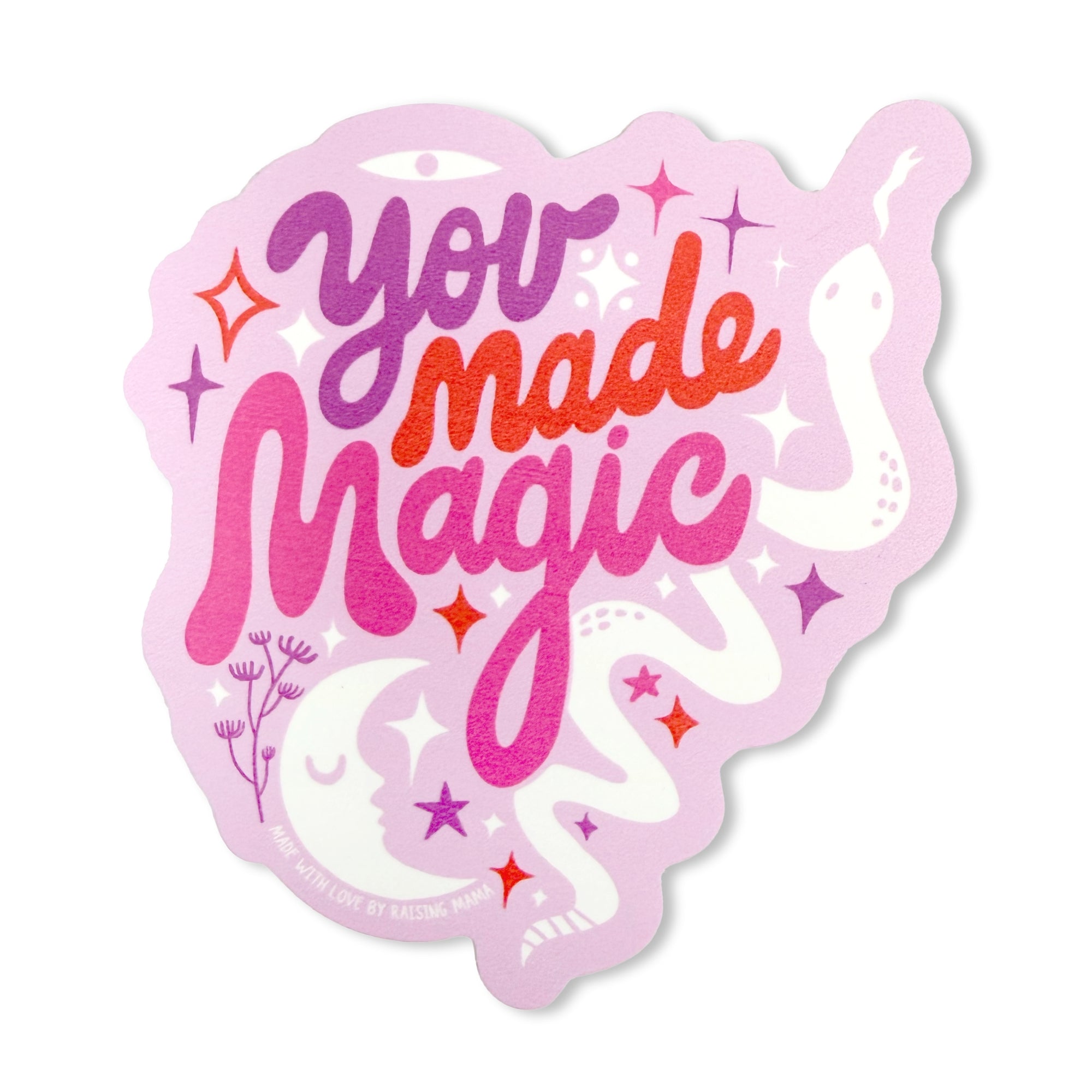 The "you Made Magic" (pink) Sticker