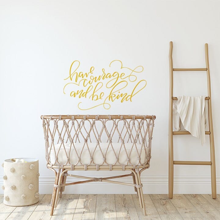 Have Courage And Be Kind Wall Decal