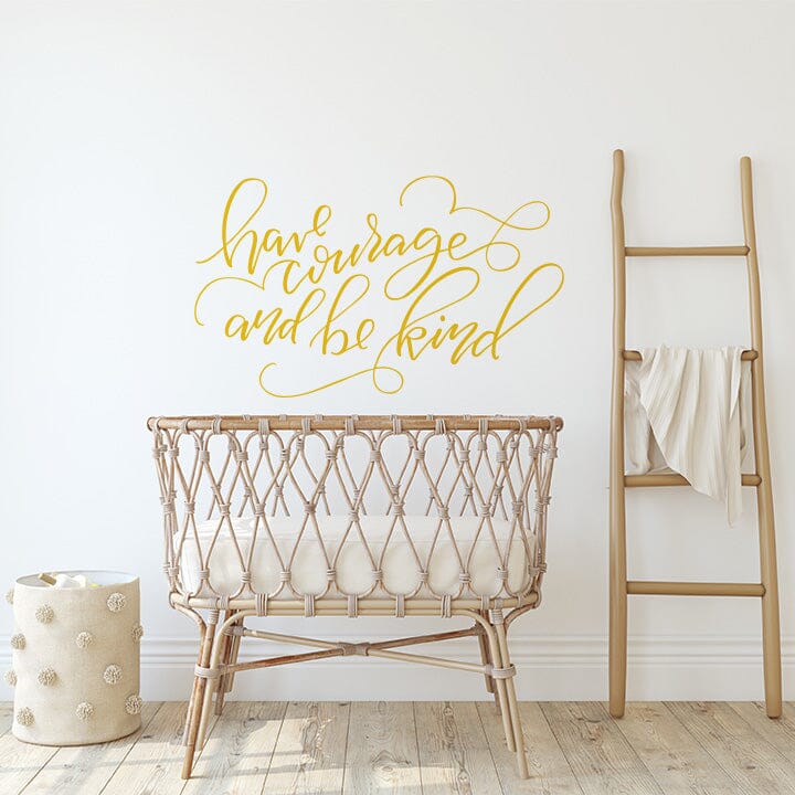 Have Courage And Be Kind Wall Decal