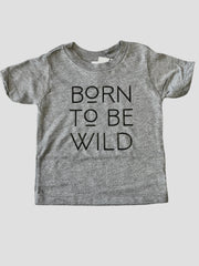 Born To Be Wild • Infant/toddler Tee