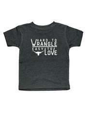 Hard To Wrangle, Easy To Love