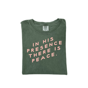 In His Presence, There Is Peace Tee 🌿