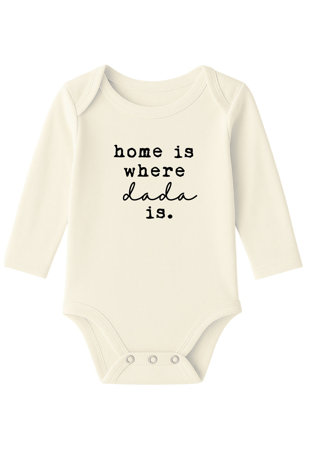 Home Is Where Dada Is Organic Cotton Baby Bodysuit Long Sleeve