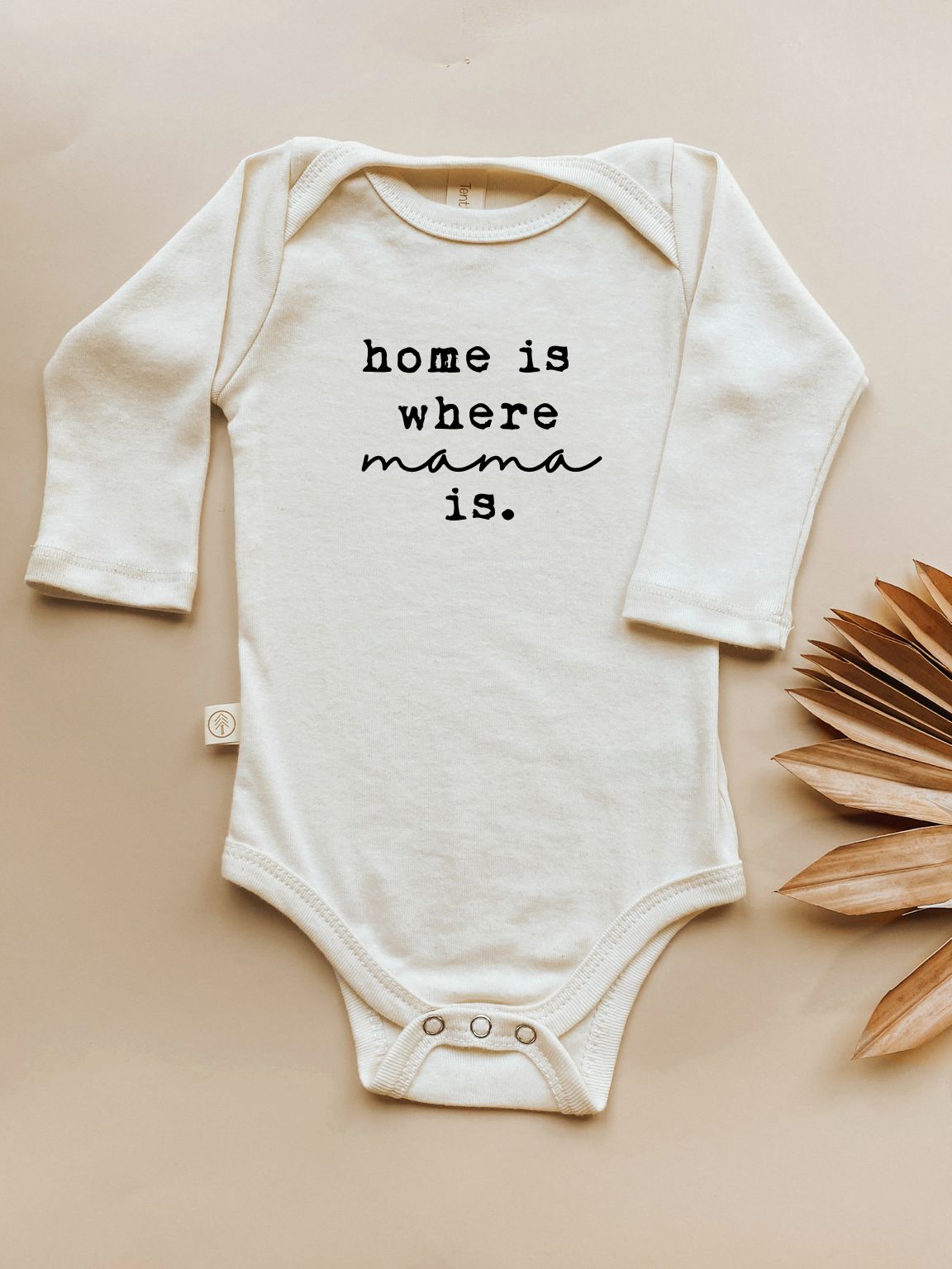 Home Is Where Mama Is - Long Sleeve Organic Bodysuit