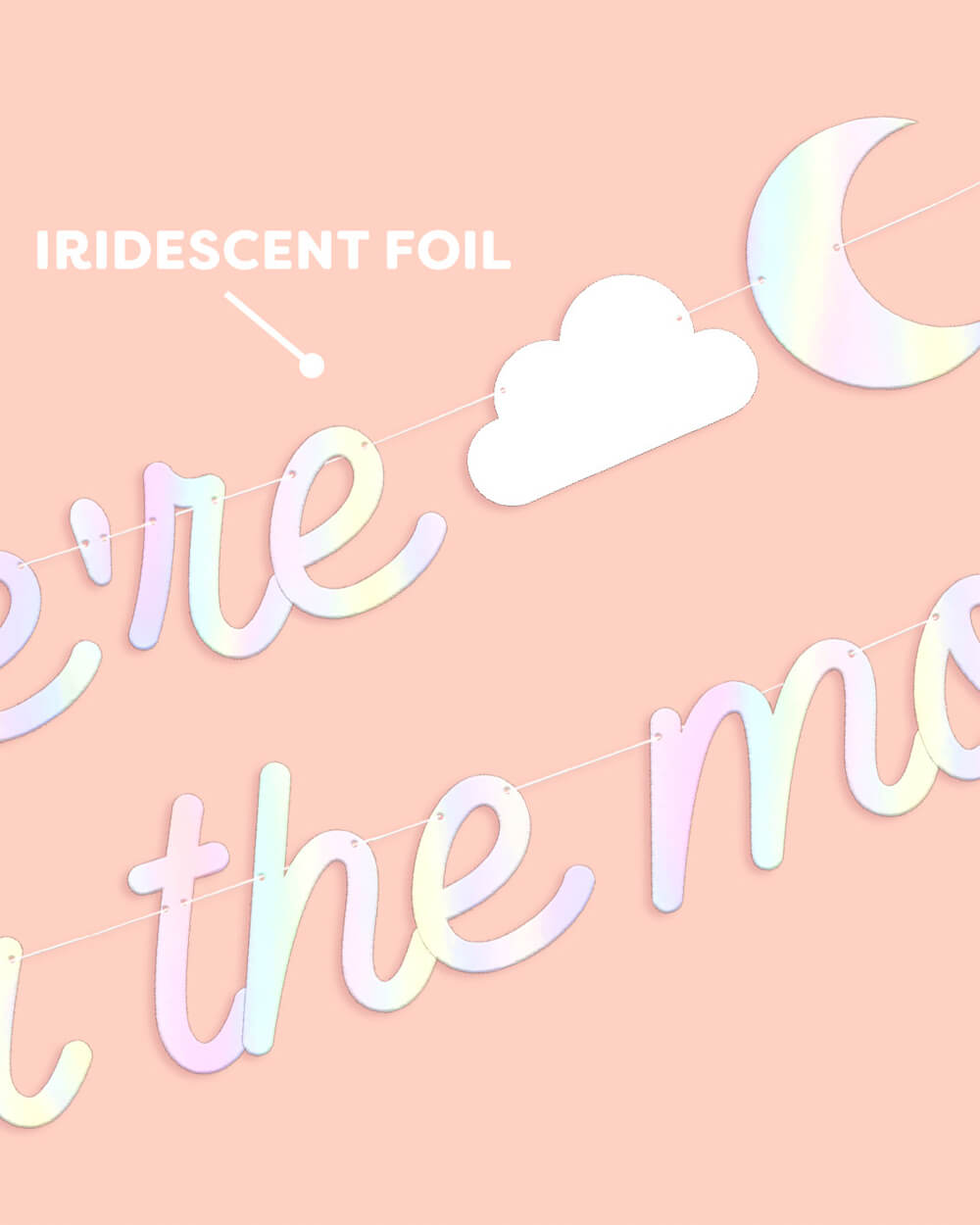 Over The Moon Banner - Iridescent Foil Banner