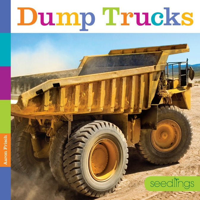 Seedlings: Dump Trucks by The Creative Company