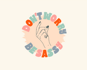 Don't Worry Be Sassy Poster - 8 X 10